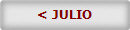 < JULIO
